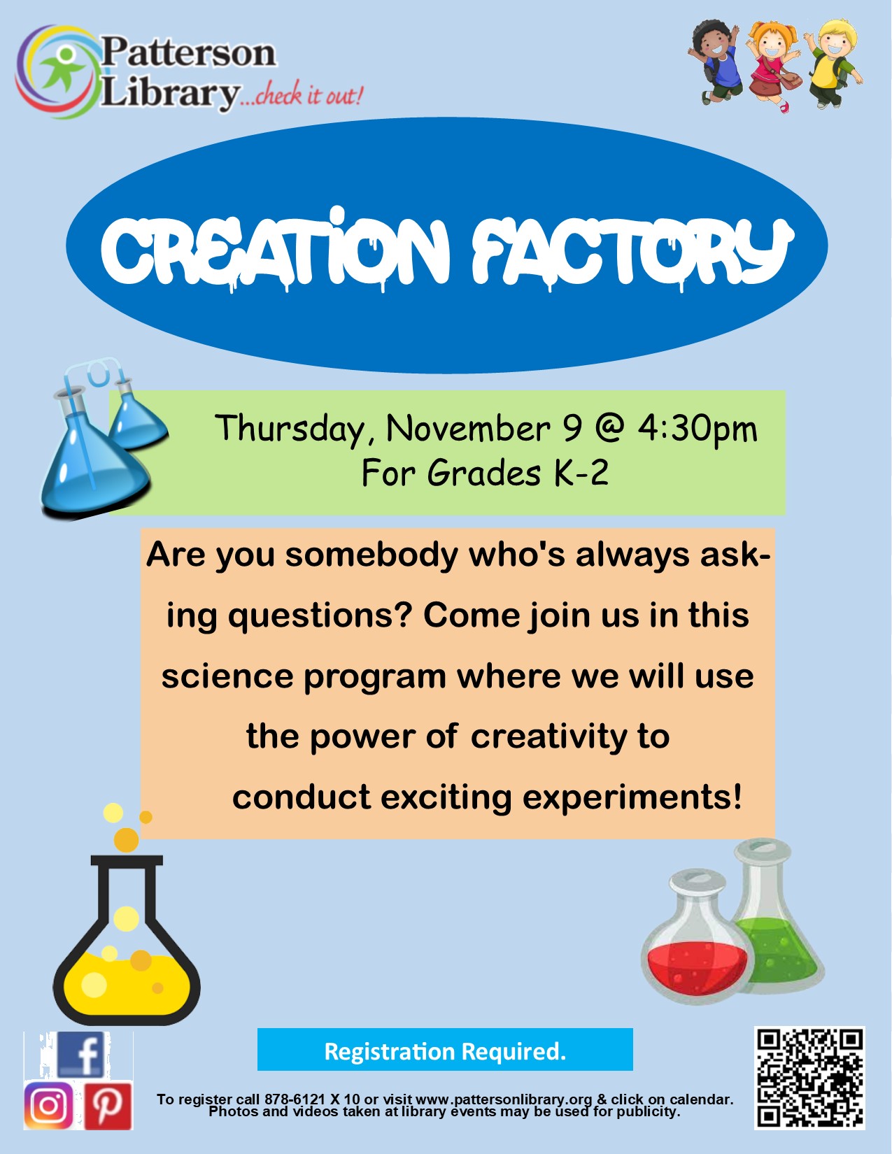 come do some science experiments. 