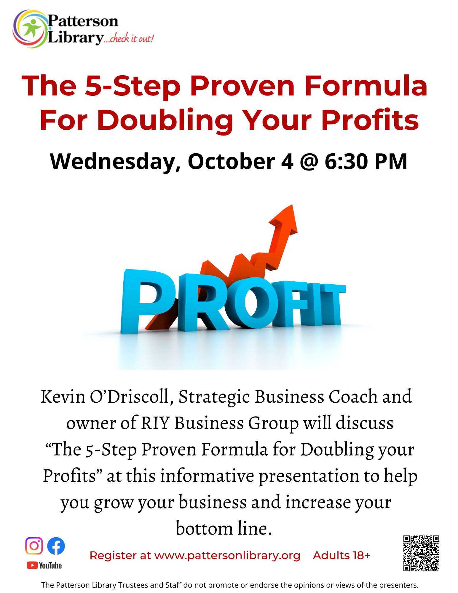 Kevin O'Driscoll, Strategic Business Coach and owner of RIY Business Group will discuss "The 5-Step Proven Formula for Doubling your Profits."